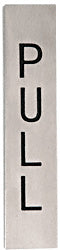 A rectangular brushed stainless steel pull indicator sign with black lettering.