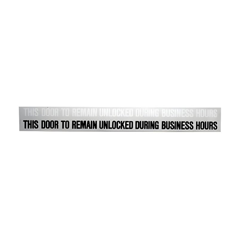 A clear rectangular business door sign featuring the text This Door To Remain Unlocked During Business Hours in black and white lettering.