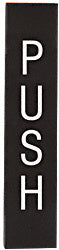 A vertical rectangular door sign in oil rubbed bronze with the word PUSH printed in white block letters.
