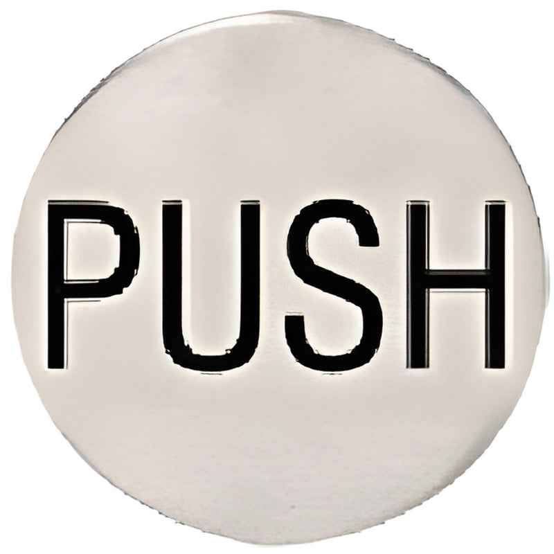 2" round stainless steel push indicator with black etched "PUSH" letters and pre-applied adhesive.