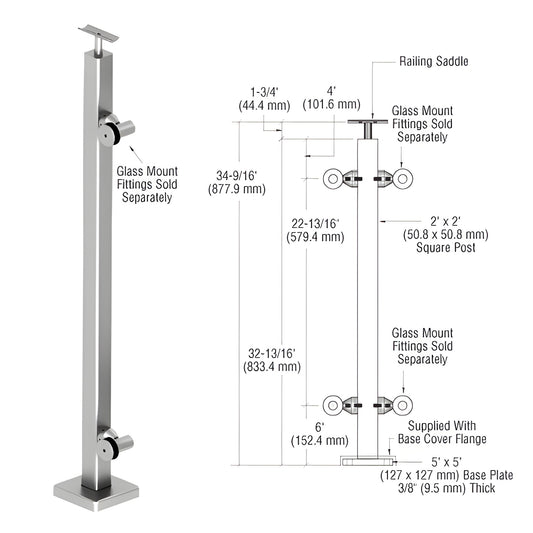 Stainless steel 2-inch square surface-mounted post with 5x5 in base plate and top saddle for handrail; glass fittings sold se